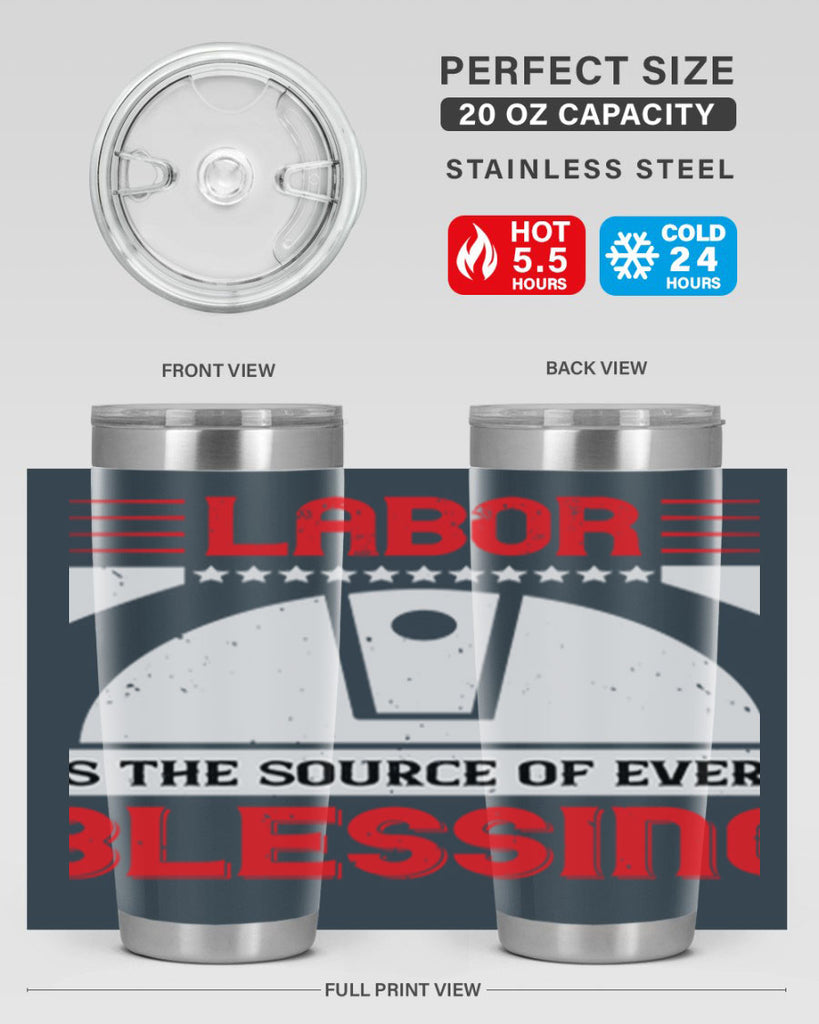 labor is the source of every blessing 29#- labor day- Tumbler