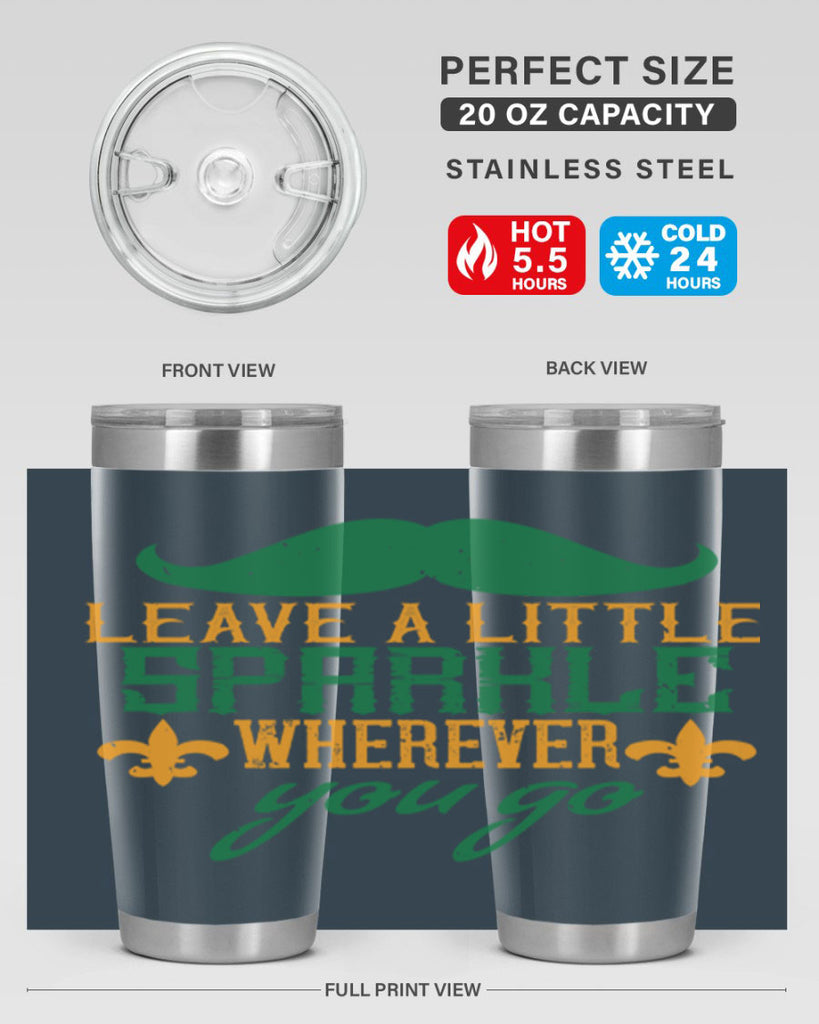leave a little sparkle wherever you go 53#- mardi gras- Tumbler