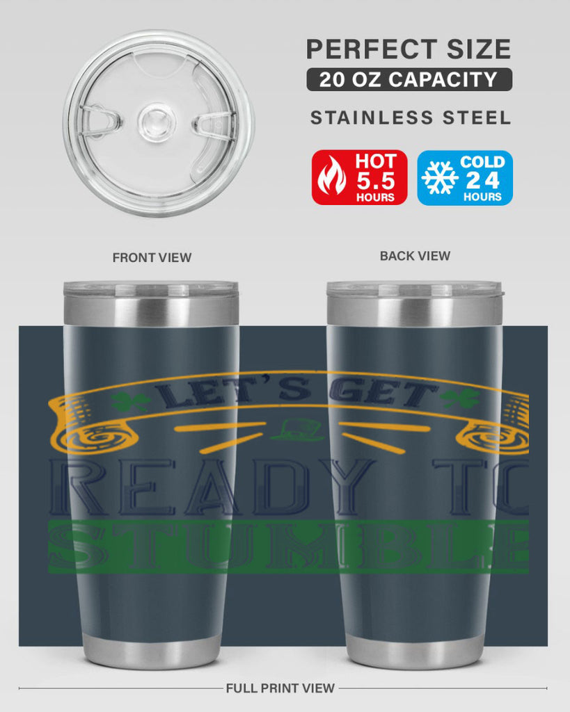 let’s get ready to stumble Style 121#- St Patricks Day- Tumbler