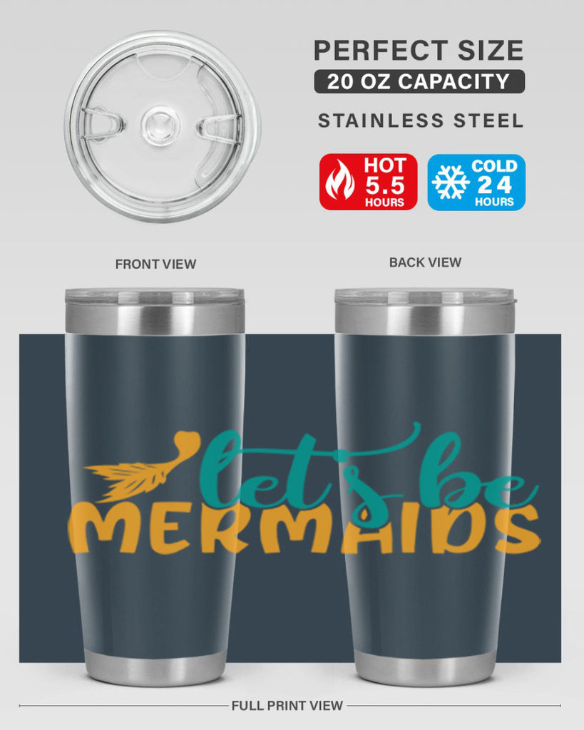 lets be mermaids Style 94#- summer- Tumbler