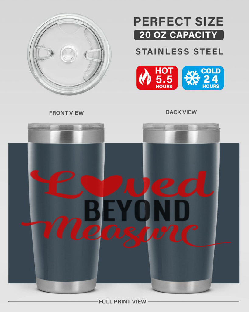 loved beyond measure 74#- valentines day- Tumbler