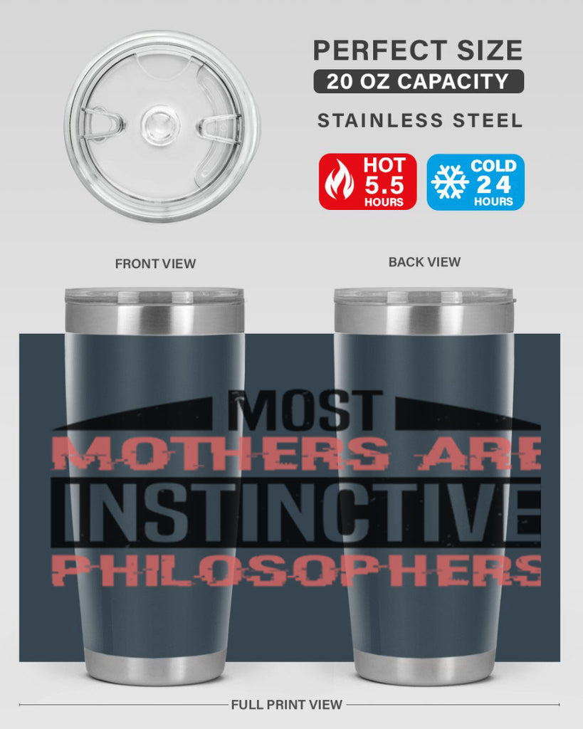 most mothers are instinctive philosophers 46#- mothers day- Tumbler