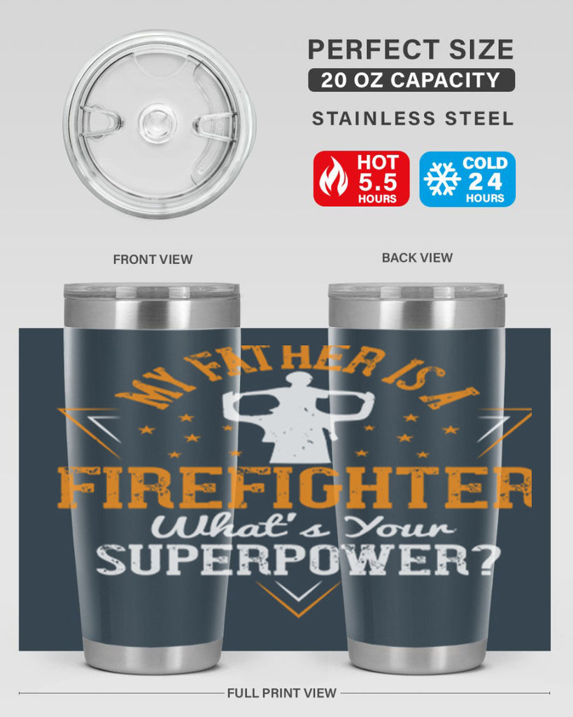 my father is a firefighter whats your superpower 214#- fathers day- Tumbler