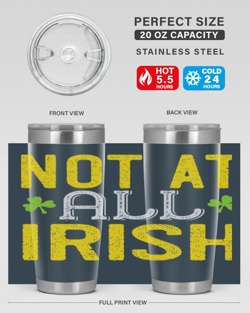 not at all irish Style 111#- St Patricks Day- Tumbler
