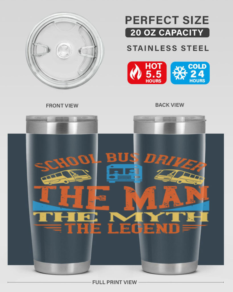 school bus driver the man the myth the legend Style 18#- bus driver- tumbler