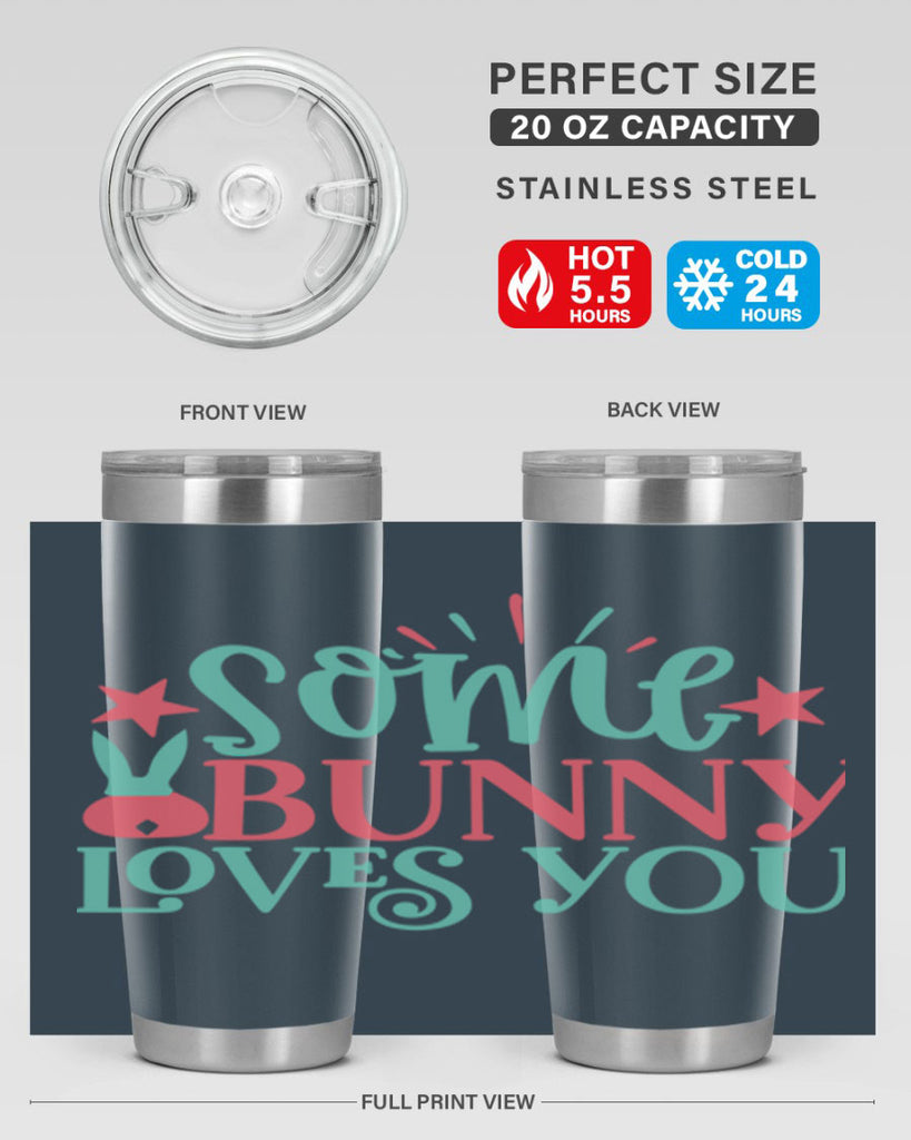 some bunny loves you 102#- easter- Tumbler