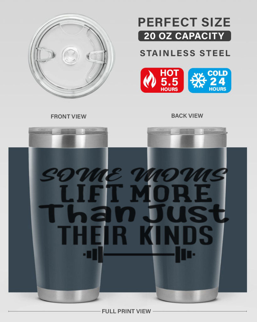 some moms lift more than just their kinds 18#- gym- Tumbler