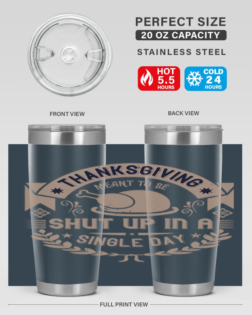 thanksgiving ment to be shut up in a single day 11#- thanksgiving- Tumbler
