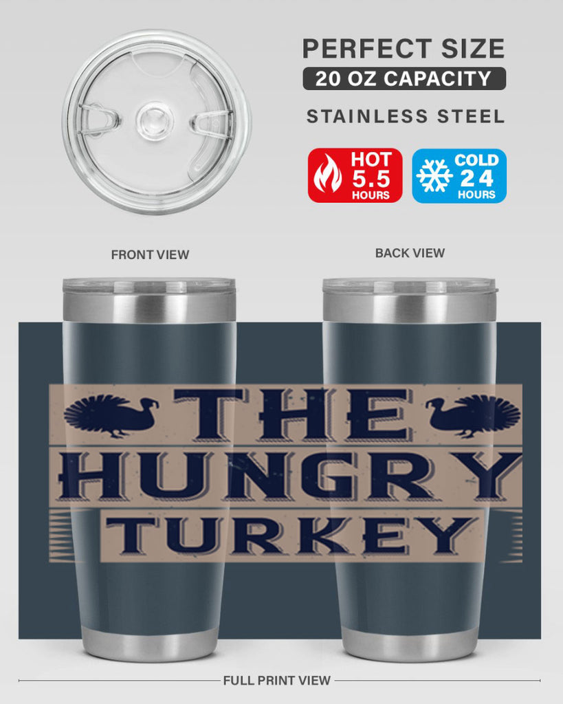 the hungry turkey 3#- thanksgiving- Tumbler