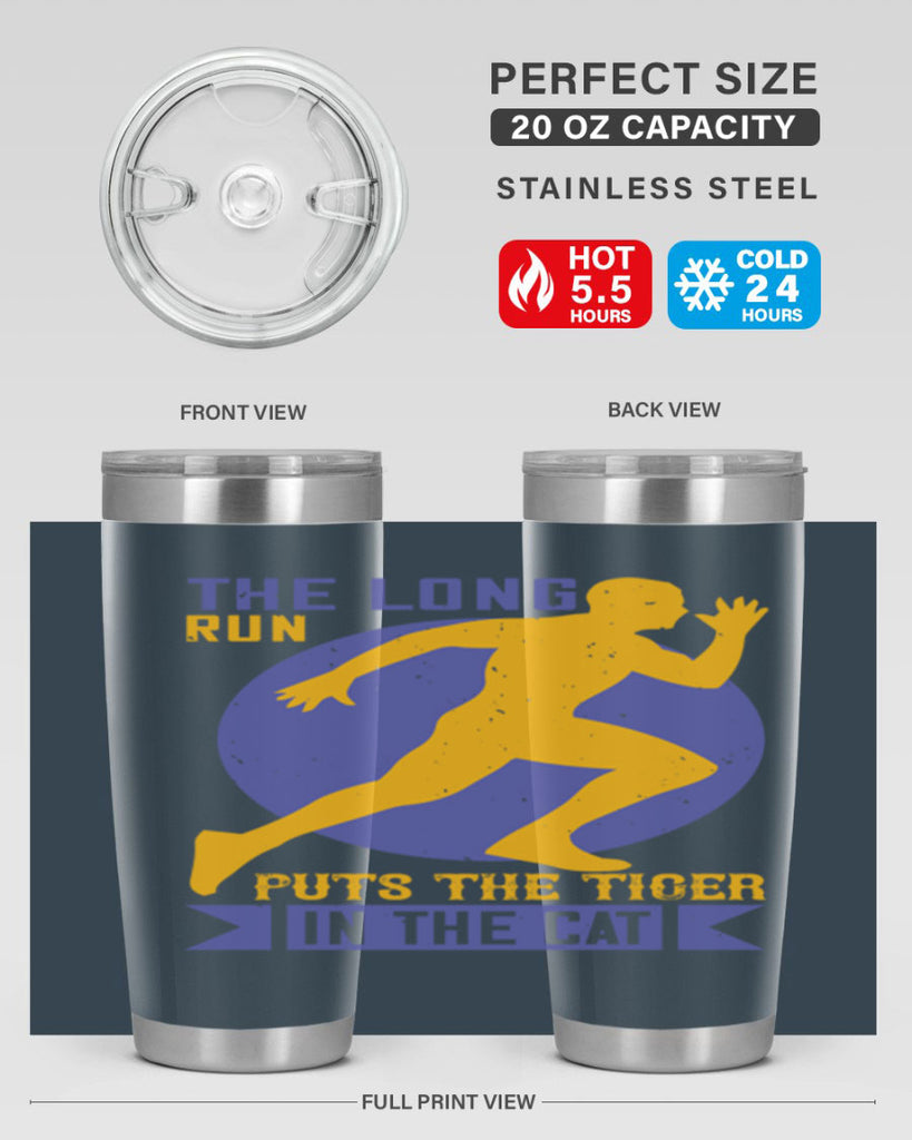 the long run puts the tiger in the cat 15#- running- Tumbler