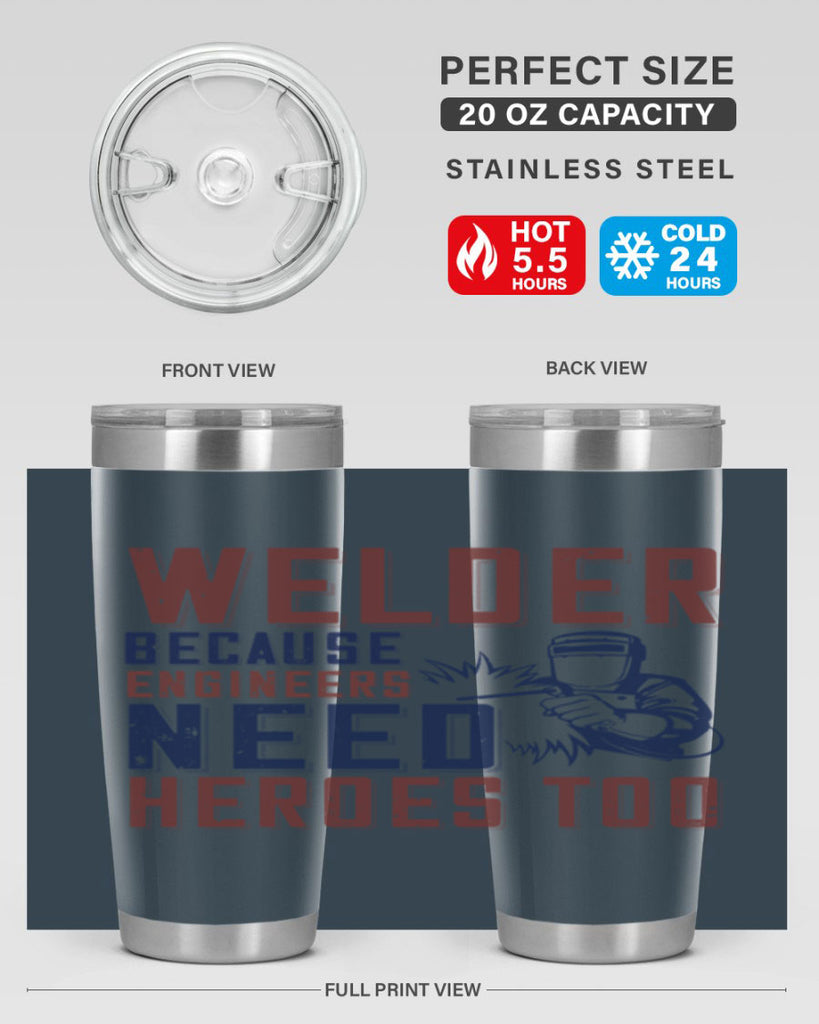 welder beacuse engineers need heros too Style 30#- engineer- tumbler