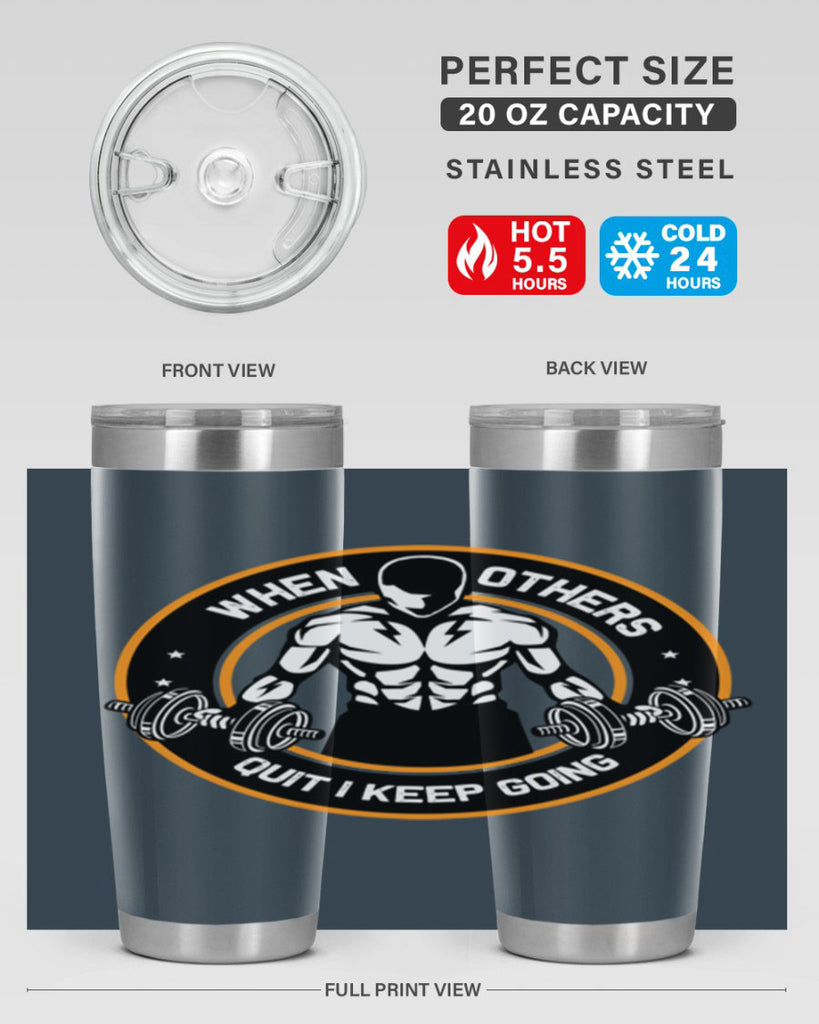 when others quite i keep going 1#- gym- Tumbler