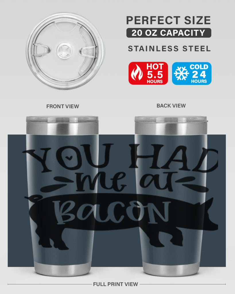 you had me at bacon 63#- kitchen- Tumbler