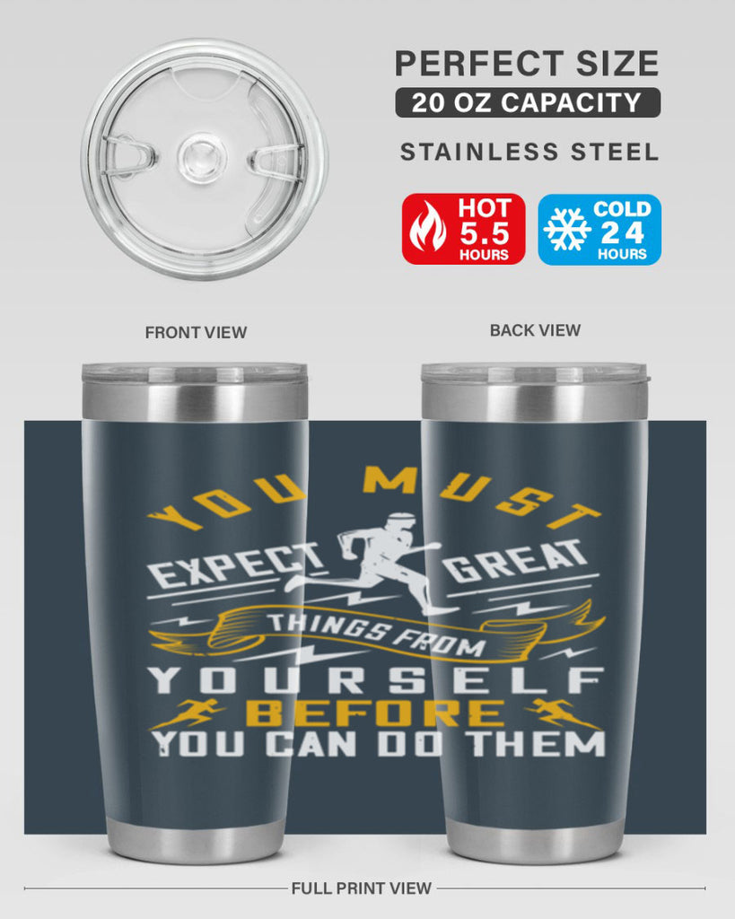 you must expect great things from yourself before you can do them 1#- running- Tumbler