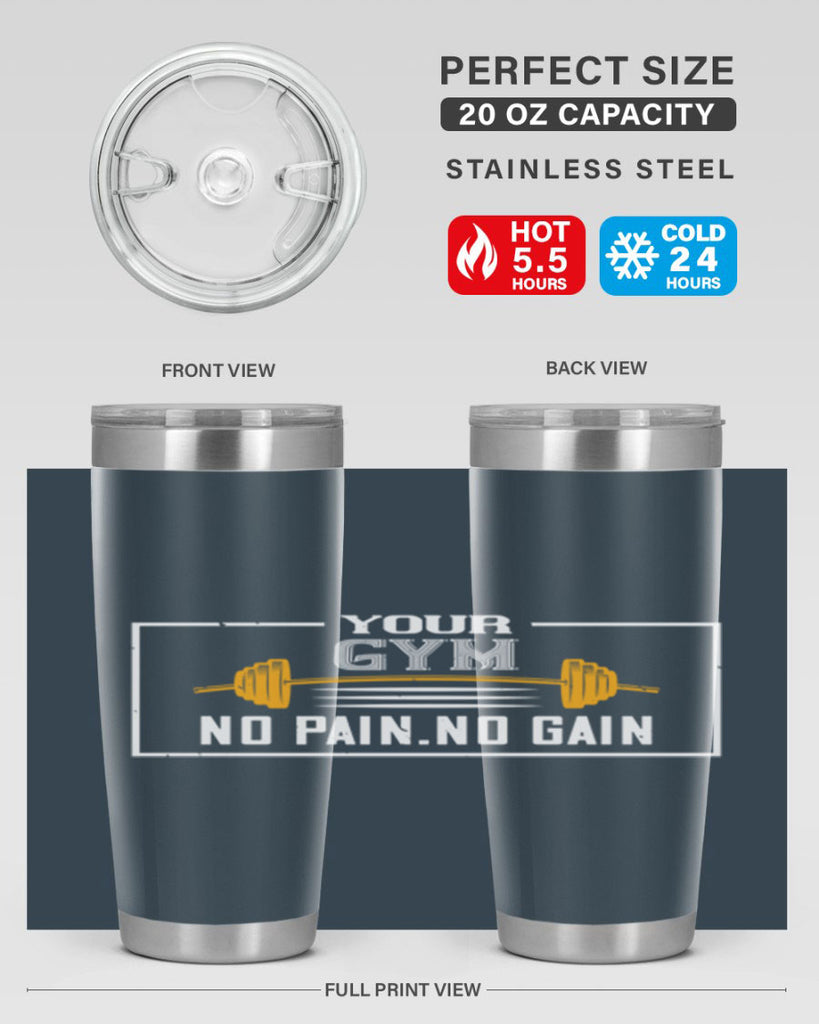 your gym no pain no gain 57#- gym- Tumbler