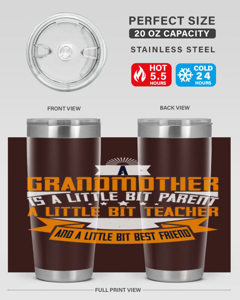 A grandmother is a little bit parent a little bit teacher 43#- grandma - nana- Tumbler