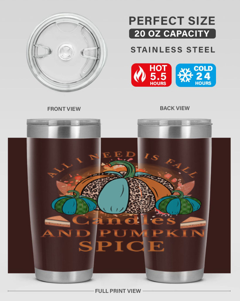 All I Need Is Fall Candles And Pumpkin Spice 5#- fall- Tumbler