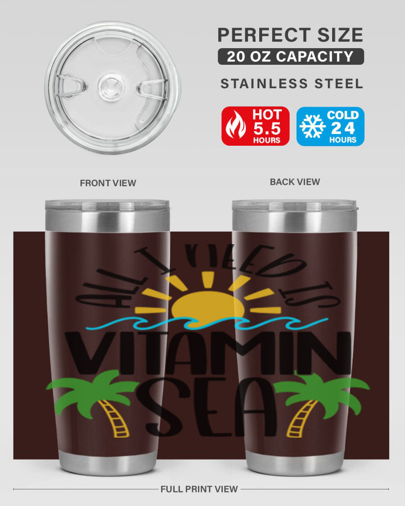 All I Need Is Vitamin Sea Style 56#- summer- Tumbler