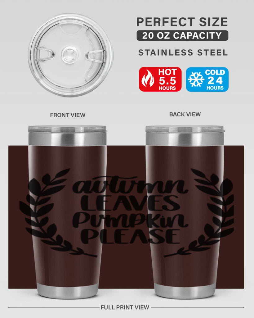 Autumn Leaves Pumpkin Please 476#- fall- Tumbler