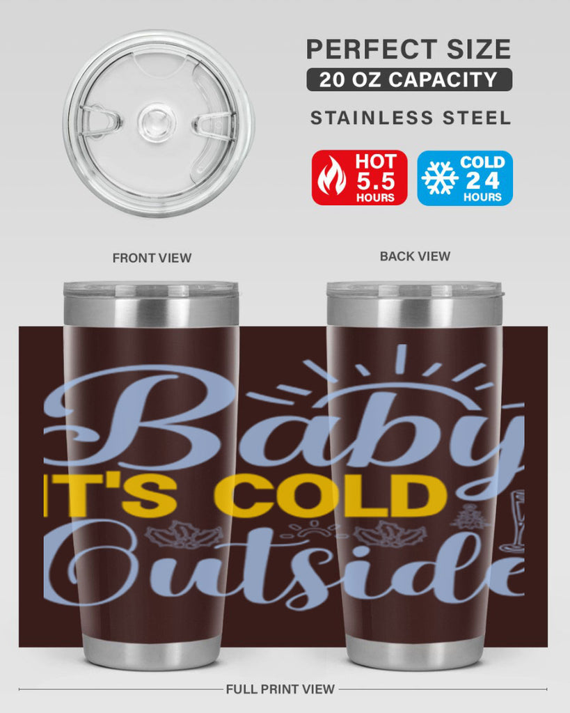 Baby its Cold Outside19#- winter- Tumbler