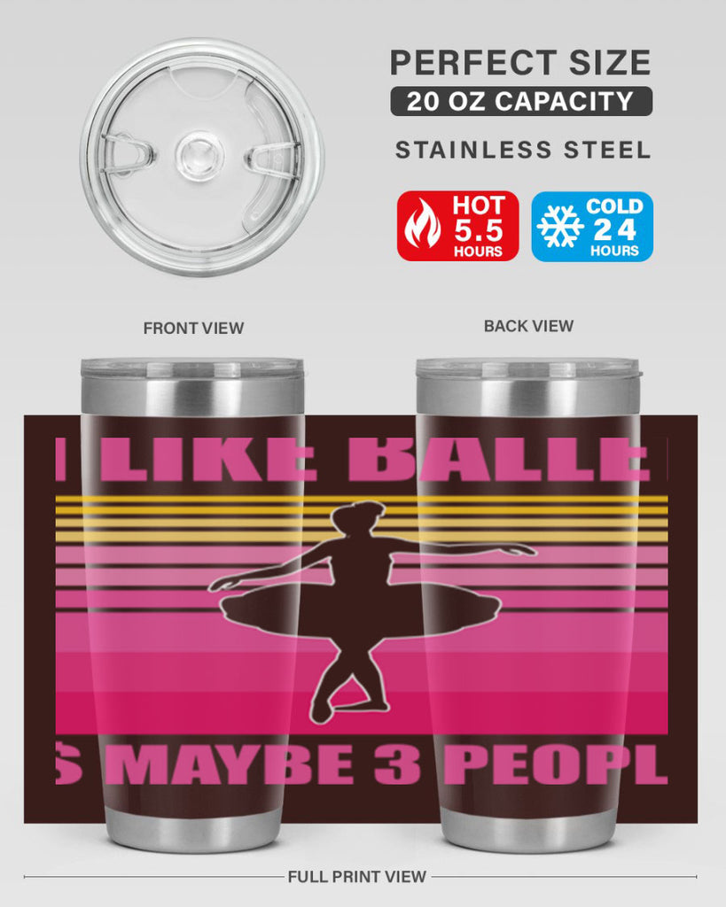 Ballerina I Like Ballet and Ballet 1#- ballet- Tumbler