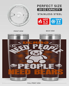 Bears need people. People need bears 46#- Bears- Tumbler