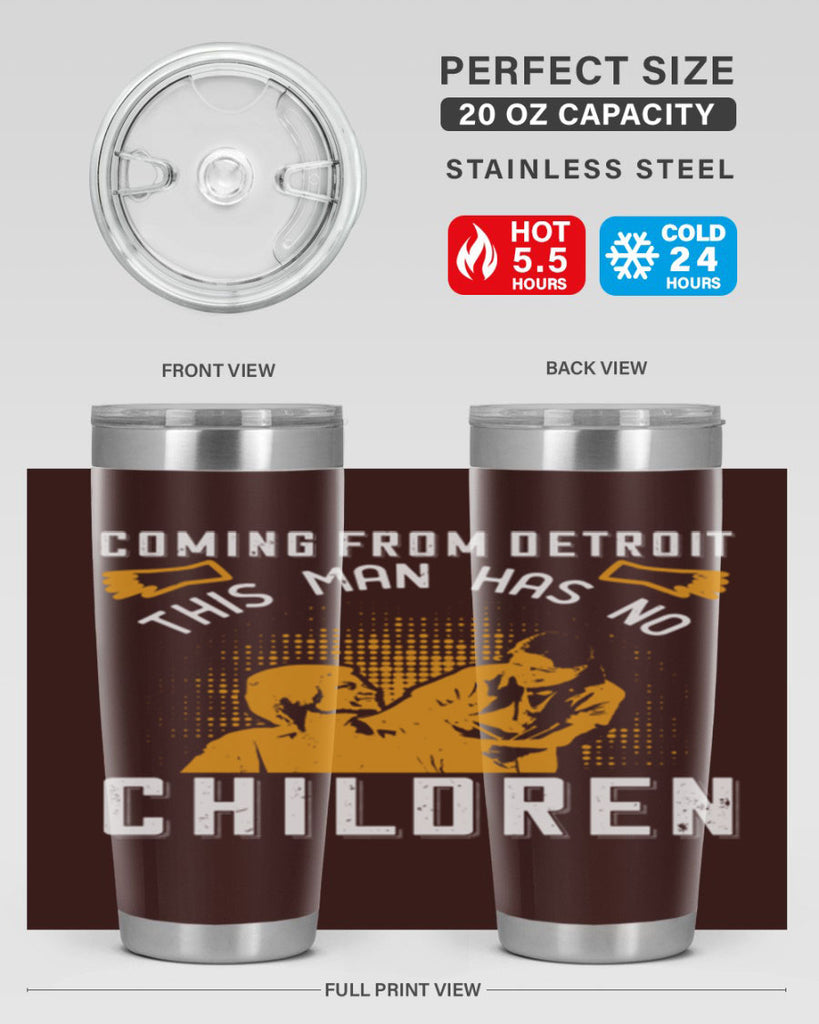 Coming from Detroit this man has no children Style 4#- medical- tumbler