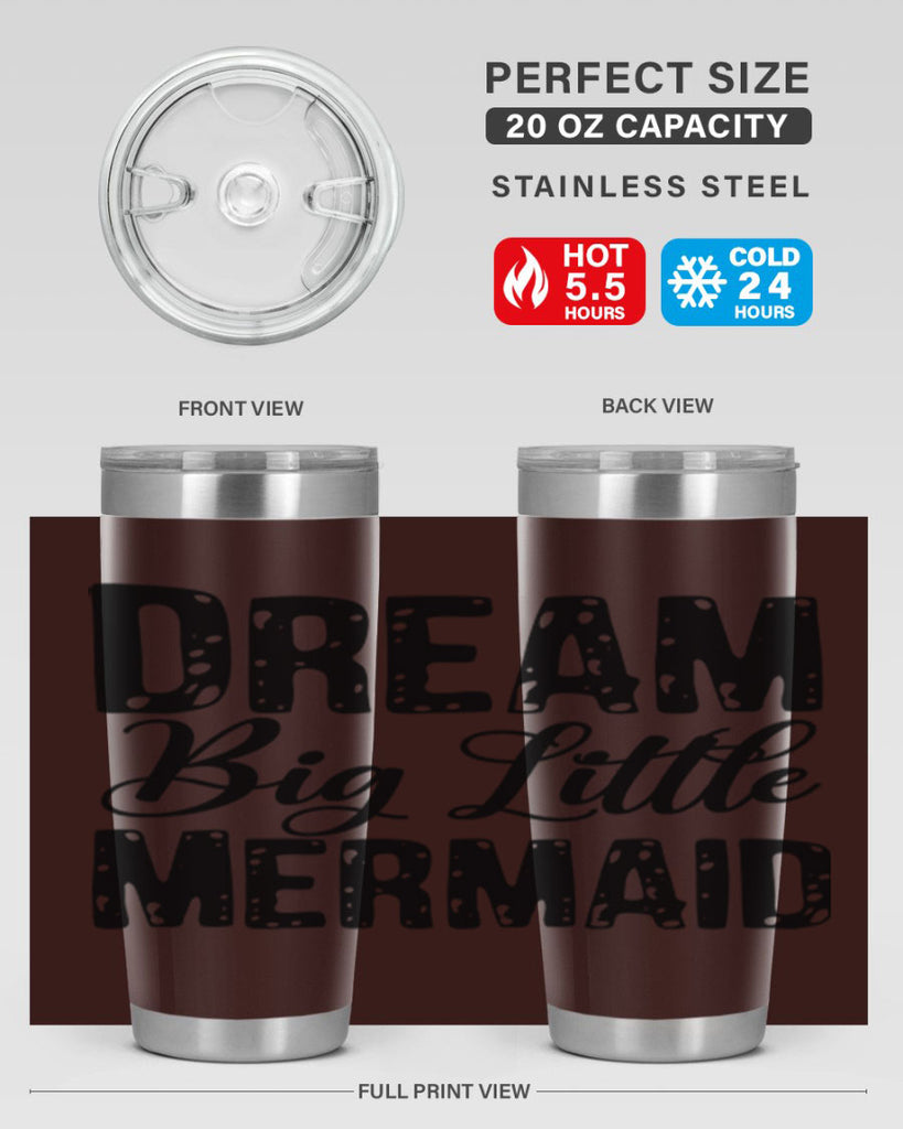 Dream Big Little Mermaid 134#- mermaid- Tumbler