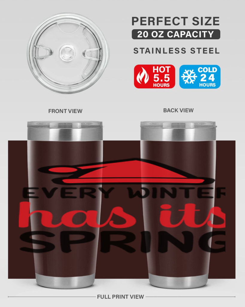 Every winter has its spring 101#- winter- Tumbler