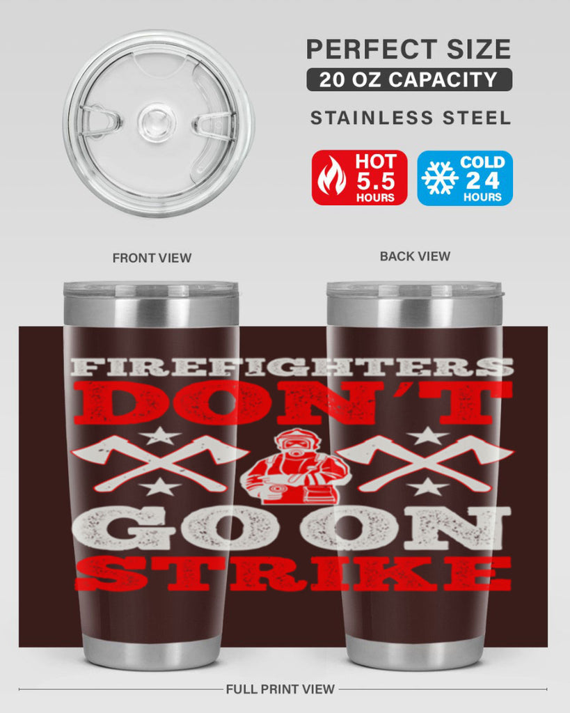 Firefighters don’t go on strike Style 74#- fire fighter- tumbler
