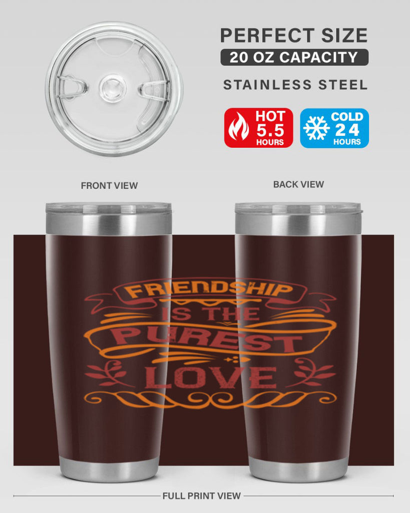 Friendship is the purest love Style 87#- Best Friend- Tumbler