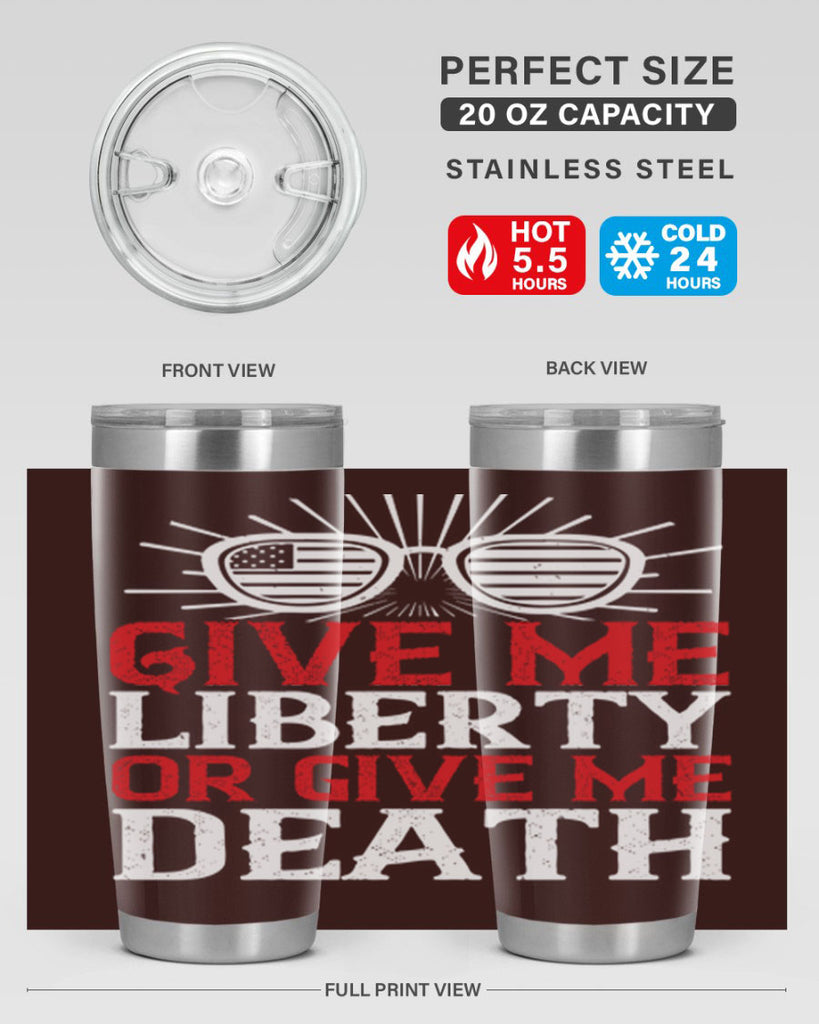 Give me liberty or give me death Style 93#- Fourt Of July- Tumbler