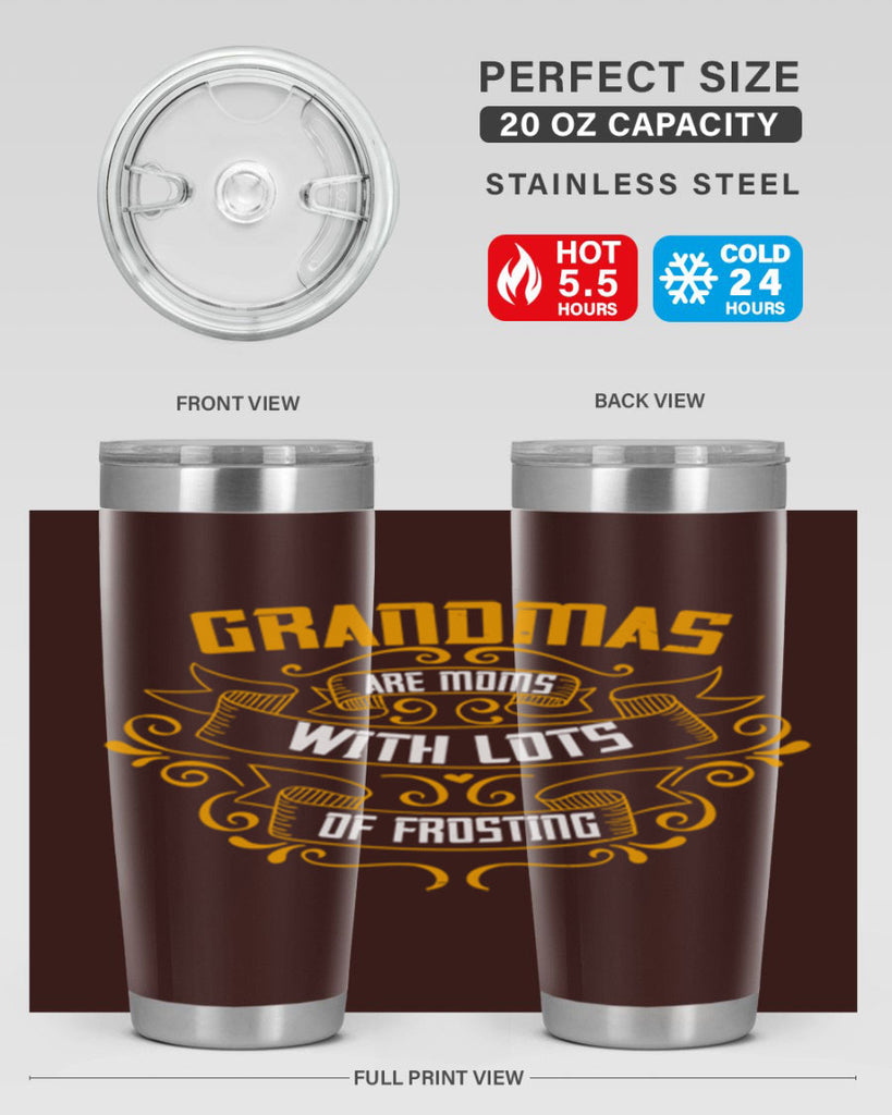 Grandmas are moms with lots of 87#- grandma - nana- Tumbler