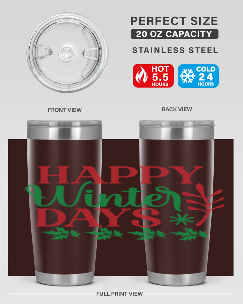 Happy Winter Days 129#- winter- Tumbler