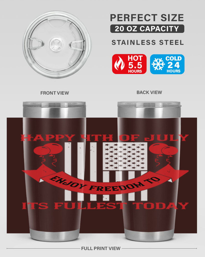 Happy th of July—enjoy freedom to its fullest today Style 101#- Fourt Of July- Tumbler