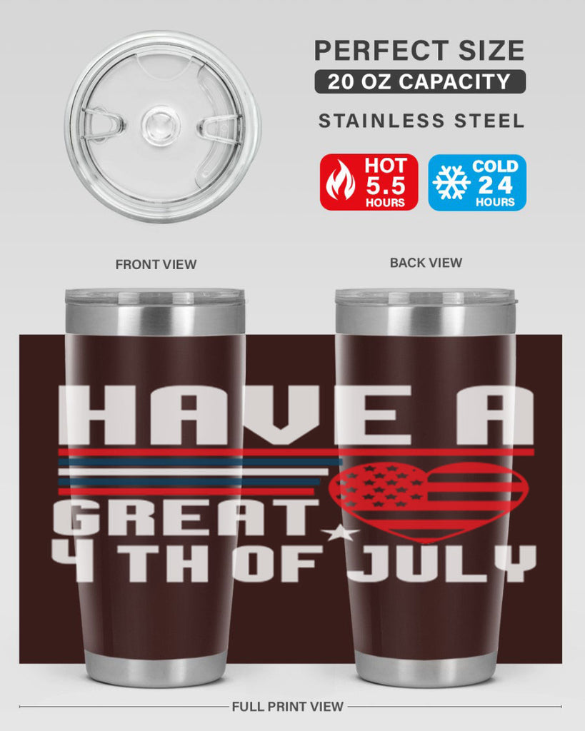 Have a great th of july Style 108#- Fourt Of July- Tumbler