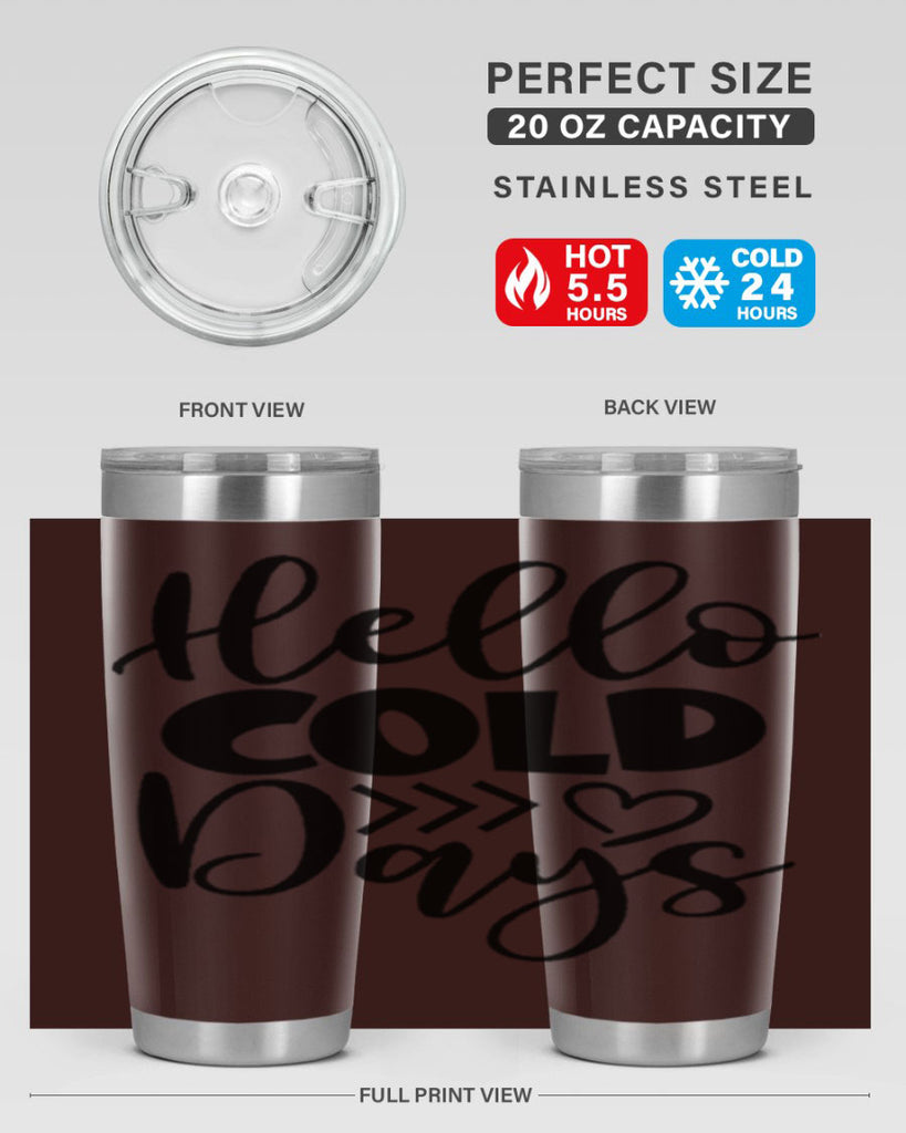 Hello Cold Days 149#- winter- Tumbler