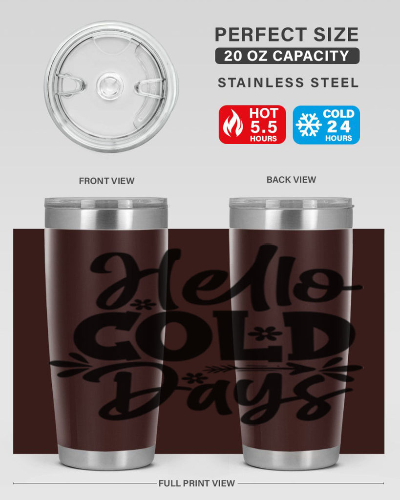Hello Cold Days 150#- winter- Tumbler