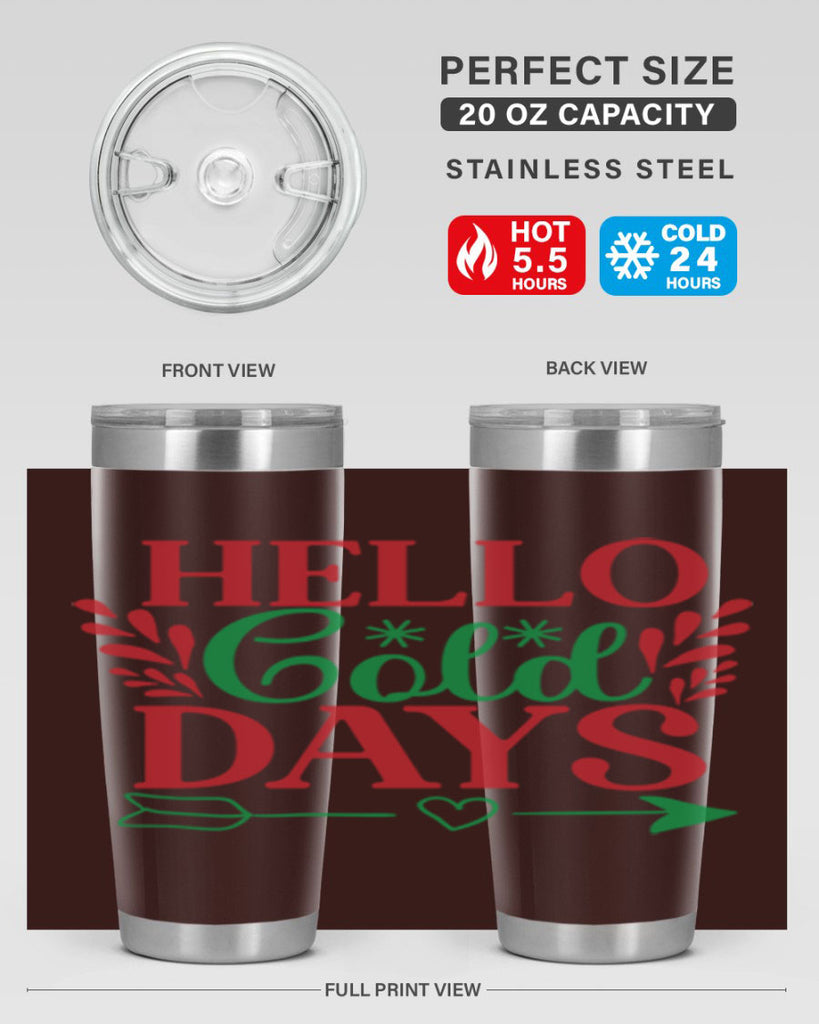 Hello Cold Days 153#- winter- Tumbler