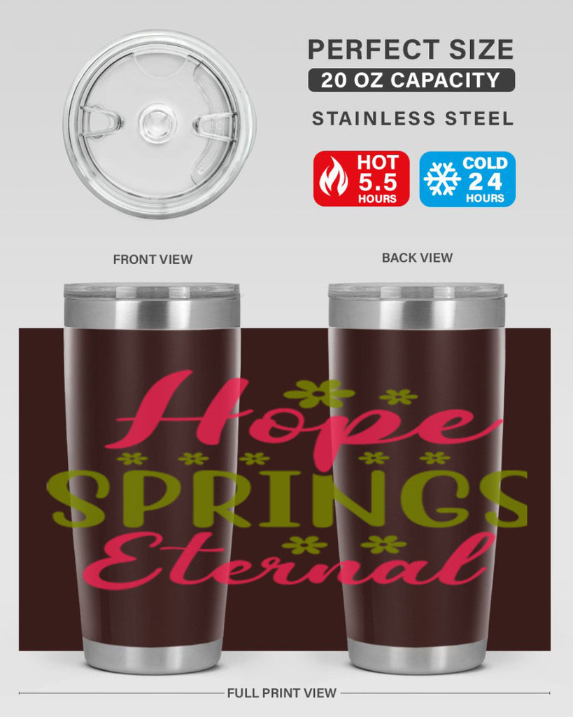 Hope Springs Eternal 257#- spring- Tumbler