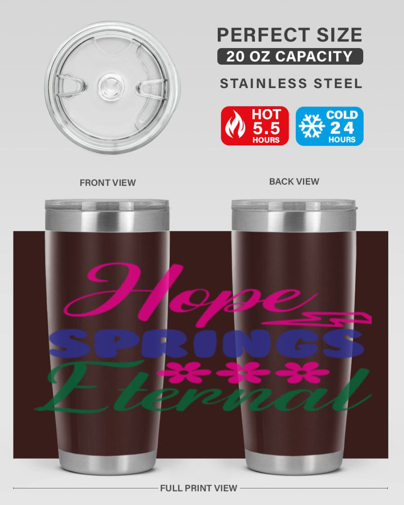 Hope Springs Eternal 259#- spring- Tumbler