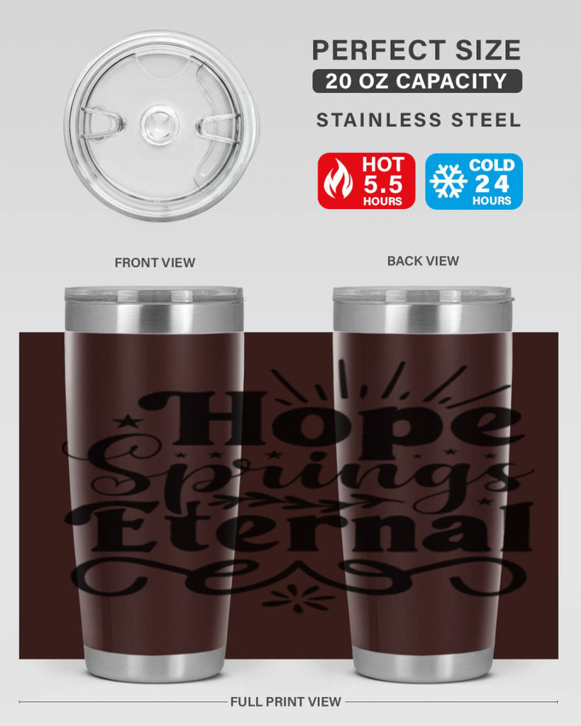 Hope Springs Eternal 260#- spring- Tumbler