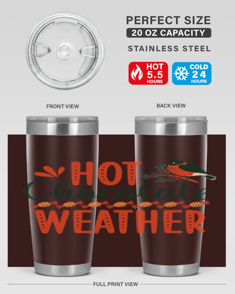 Hot Chocolate Weather 203#- winter- Tumbler