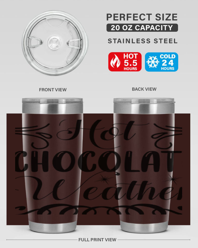 Hot Chocolate Weather 214#- winter- Tumbler