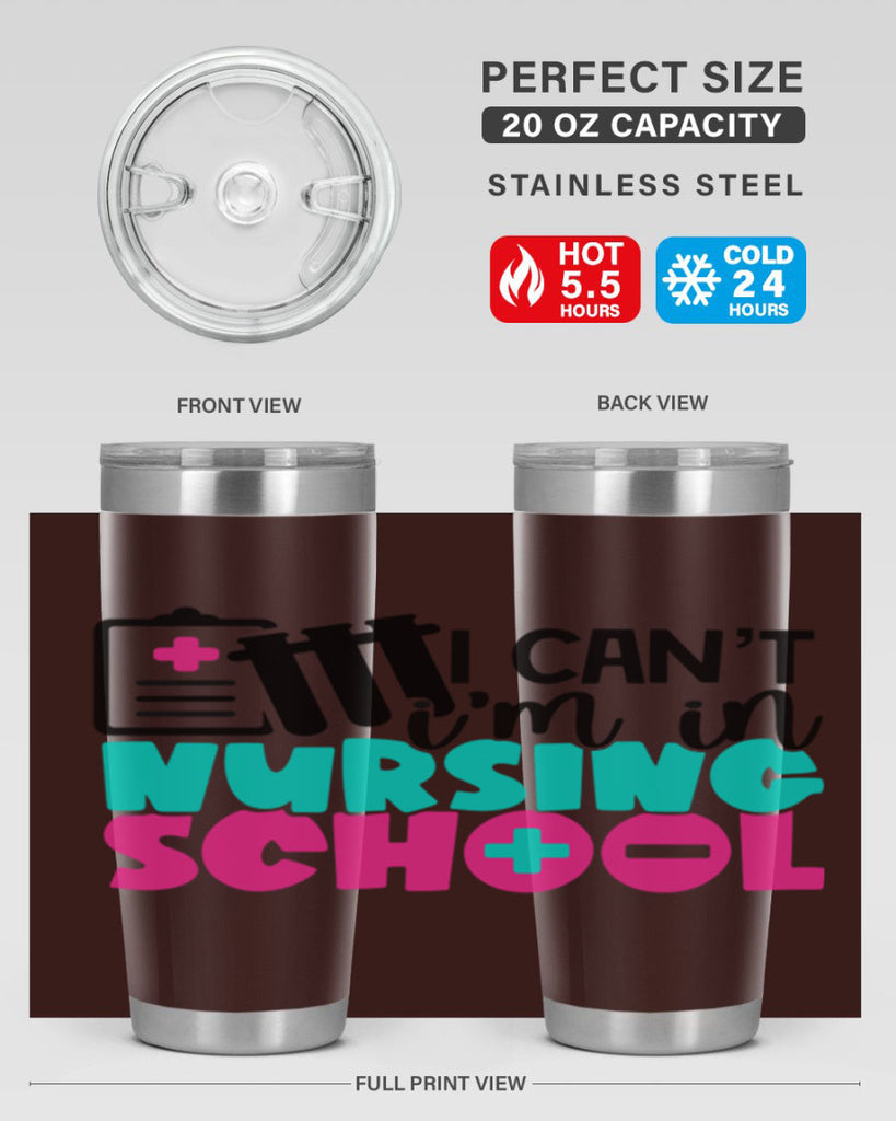I Cant Im In Nursing School Style Style 177#- nurse- tumbler