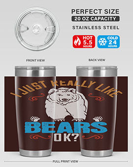 I just really like bears OK 14#- Bears- Tumbler
