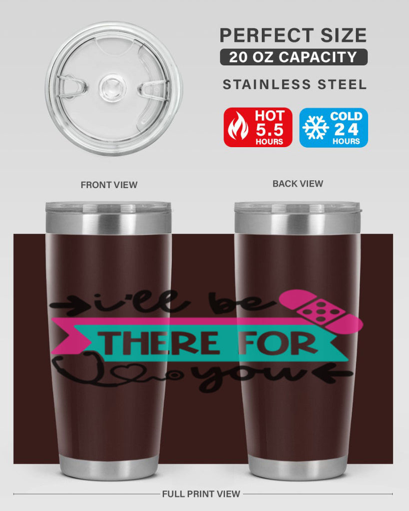 Ill Be There For You Style Style 160#- nurse- tumbler