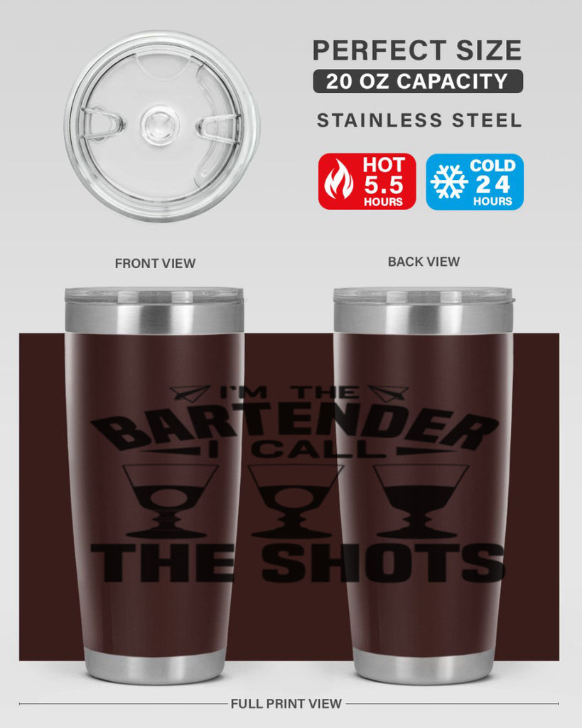 Im the bartender I call Style 17#- bartender- tumbler
