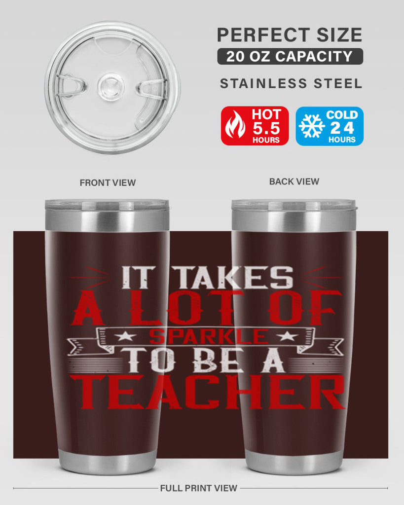 It Takes A Lot Of Sparkle To Be A Teacher Style 97#- teacher- tumbler