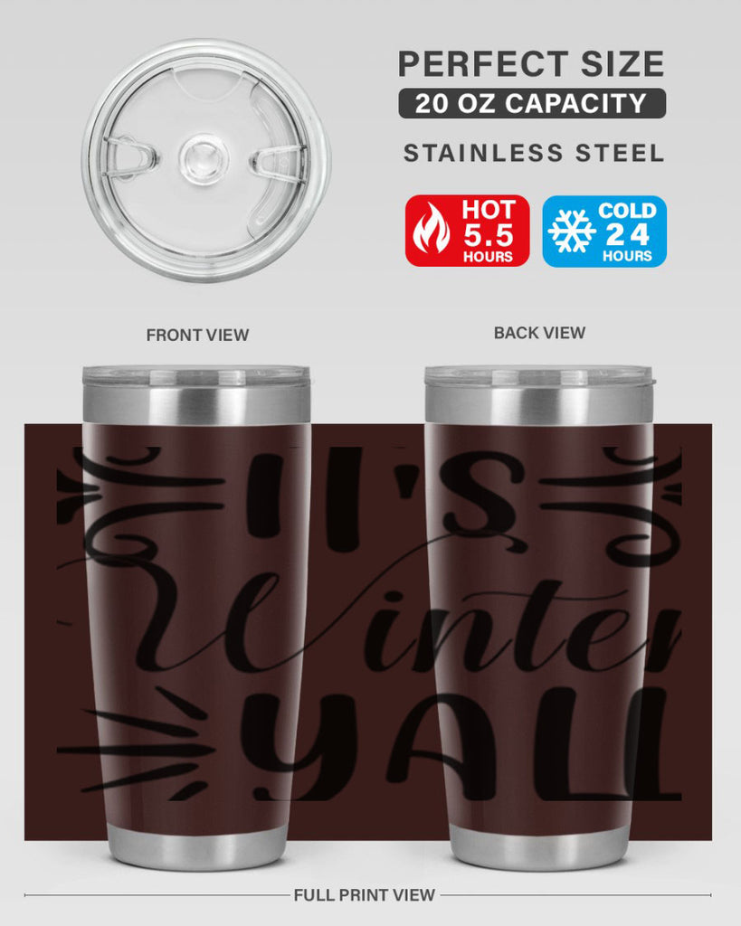 Its Winter Yall 274#- winter- Tumbler